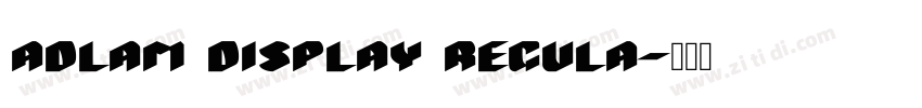 ADLaM Display Regula字体转换